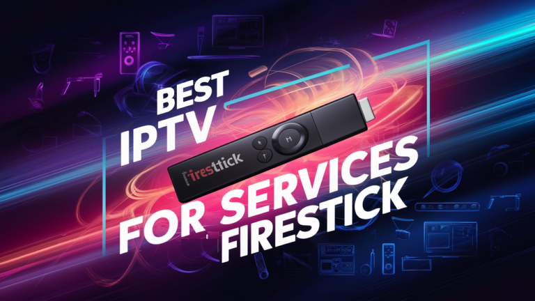 Best IPTV firestick Uk Providers (Tested for 2025)